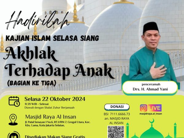 KAJIAN ISLAM SELASA SIANG dgn tema "AKHLAK TERHADAP ANAK"
