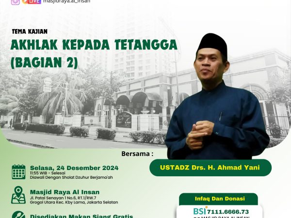 KAJIAN ISLAM SELASA SIANG degan tema AKHLAK KEPADA TETANGGA (BAGIAN 2)